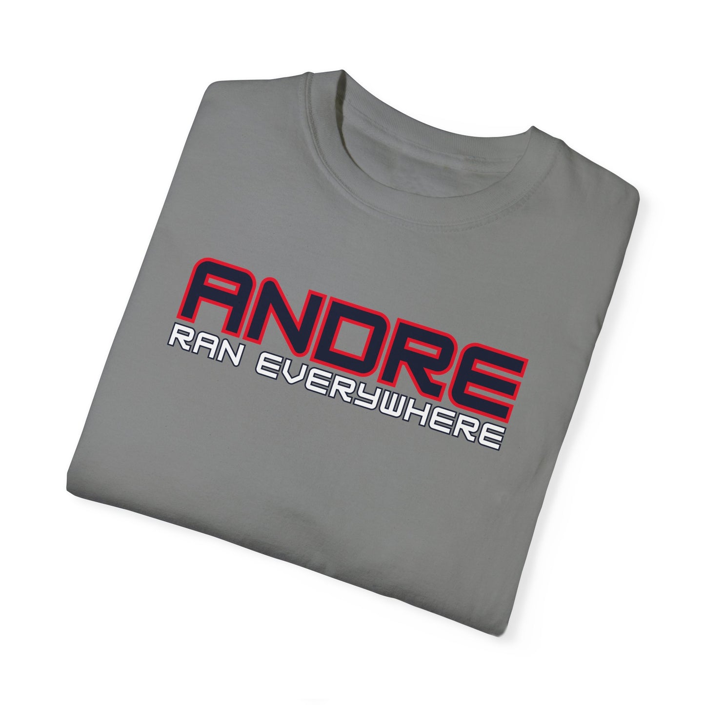 ANDRE RAN EVERYWHERE